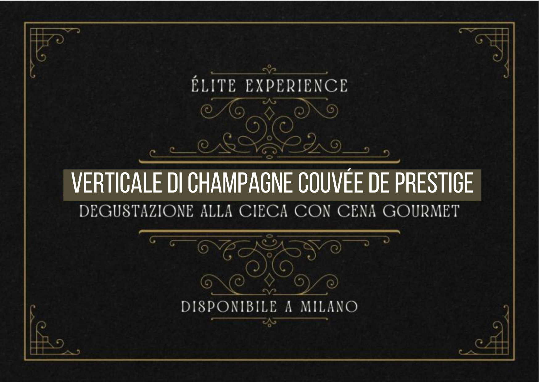 Élite Experience – Verticale di Champagne